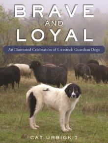 Livestock Guardian Dogs: An Illustrated Celebration