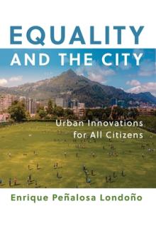 Equality and the City: Urban Innovations for All Citizens