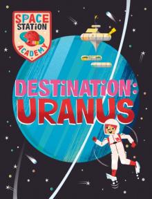 Space Station Academy: Destination Uranus