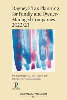 Rayney's Tax Planning for Family and Owner-Managed Companies 2022/23