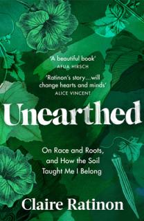 Unearthed: On Race and Roots, and How the Soil Taught Me I Belong