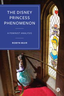 The Disney Princess Phenomenon: A Feminist Analysis