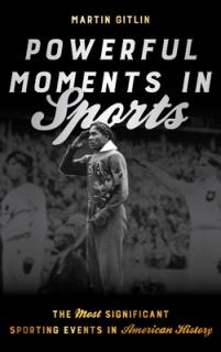 Powerful Moments in Sports: The Most Significant Sporting Events in American History