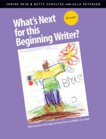What's Next for This Beginning Writer?: Mini-Lessons That Take Writing from Scribbles to Script