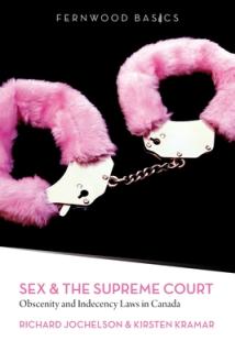Sex & the Supreme Court: Obscenity and Indecency Laws in Canada