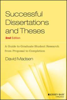 Successful Dissertations and Theses: A Guide to Graduate Student Research from Proposal to Completion