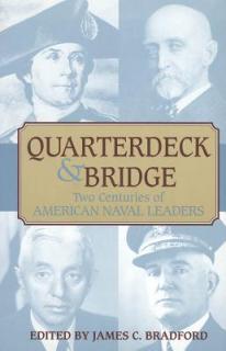 Quarterdeck and Bridge: Two Centuries of American Naval Leaders