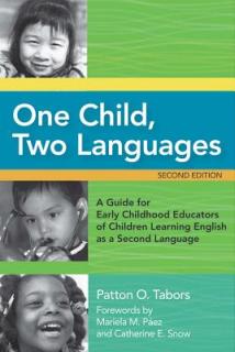 One Child, Two Languages: A Guide for Early Childhood Educators of Children Learning English as a Second Language, Second Edition [With CDROM]