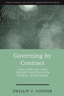 Governing by Contract: Challenges and Opportunities for Public Managers