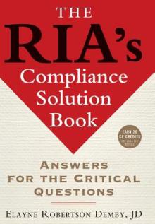 The Ria's Compliance Solution Book: Answers for the Critical Questions