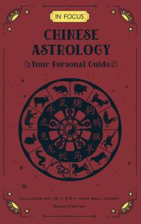 In Focus Chinese Astrology: Your Personal Guide Volume 19