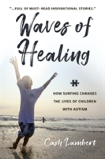Waves of Healing: How Surfing Changes the Lives of Children with Autism