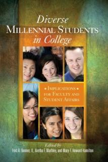 Diverse Millennial Students in College: Implications for Faculty and Student Affairs
