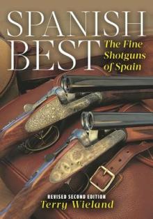 Spanish Best: The Fine Shotguns of Spain (Revised)