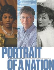 Portrait of a Nation, Second Edition: Men and Women Who Have Shaped America