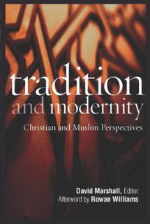 Tradition and Modernity: Christian and Muslim Perspectives