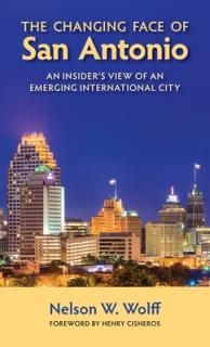 The Changing Face of San Antonio: An Insider's View of an Emerging International City