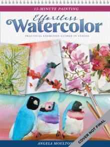 15-Minute Painting: Effortless Watercolor: From Sketch to Finished Painting in Just 15 Minutes!volume 1