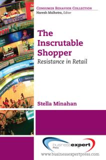 The Inscrutable Shopper: Consumer Resistance in Retail