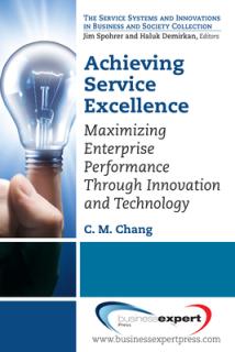 Achieving Service Excellence: Maximizing Enterprise Performance through Innovation and Technology
