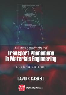 An Introduction to Transport Phenomena In Materials Engineering, 2nd edition