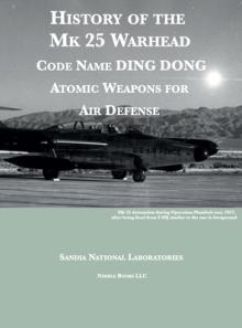 History of the Mk 25 Warhead: Code Name DING DONG, Atomic Warheads for Air Defense