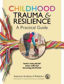 Childhood Trauma and Resilience: A Practical Guide: A Practical Guide