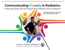 Communicating Visually in Pediatrics: A Step-By-Step Tool for Supporting Patients and Caregivers