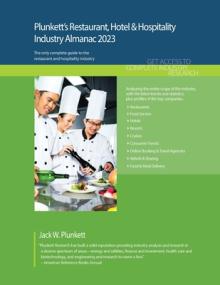 Plunkett's Restaurant, Hotel & Hospitality Industry Almanac 2023: Restaurant, Hotel & Hospitality Industry Market Research, Statistics, Trends and Lea