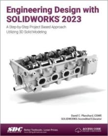 Engineering Design with SOLIDWORKS 2023