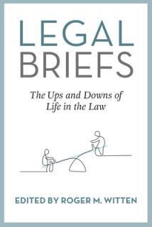 Legal Briefs: The Ups and Downs of Life in the Law