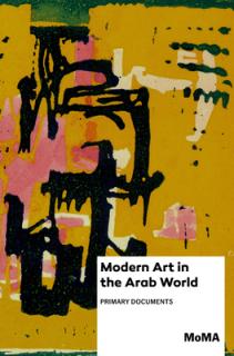 Modern Art in the Arab World: Primary Documents