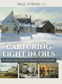 Capturing Light in Oils: (New Edition)
