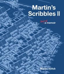 Martin's Scribbles II: Sort of a Memoir