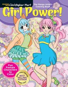 The Manga Artist's Coloring Book: Girl Power!: Fun Female Characters to Color