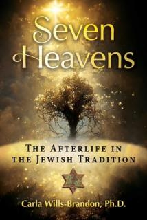 Seven Heavens: The Afterlife in the Jewish Tradition