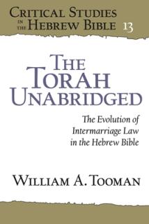 The Torah Unabridged: The Evolution of Intermarriage Law in the Hebrew Bible