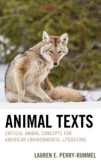 Animal Texts: Critical Animal Concepts for American Environmental Literature