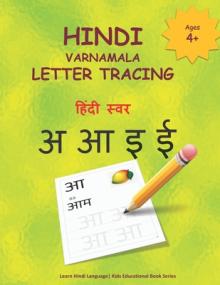 Hindi Varnamala Letter Tracing: Hindi Alphabet Practice Workbook - Trace and Write Hindi Letters