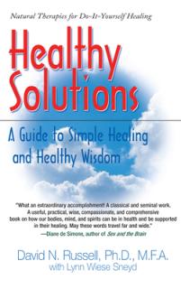 Healthy Solutions: A Guide to Simple Healing and Healthy Wisdom