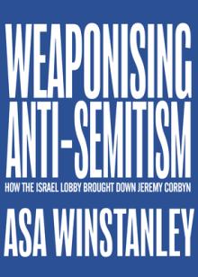 Weaponising Anti-Semitism