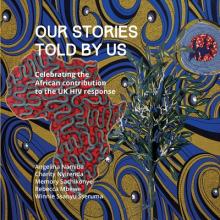 Our Stories Told By Us: Celebrating the African Contribution to the UK HIV Response