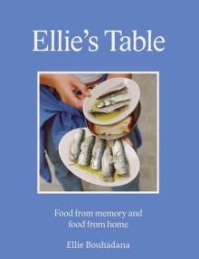 Ellie's Table: Food from Memory and Food from Home