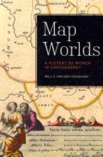 Map Worlds: A History of Women in Cartography