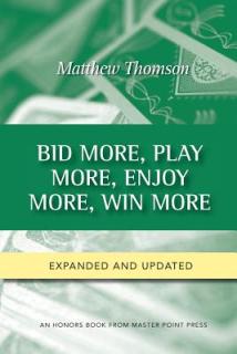 Bid More, Play More, Enjoy More, Win More: Second Edition
