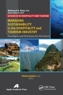 Managing Sustainability in the Hospitality and Tourism Industry: Paradigms and Directions for the Future