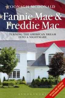 Fannie Mae and Freddie Mac: Turning the American Dream Into a Nightmare