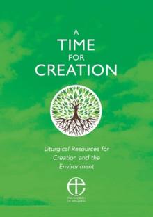 A Time for Creation: Liturgical resources for Creation and the Environment