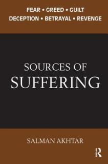 Sources of Suffering: Fear, Greed, Guilt, Deception, Betrayal, and Revenge