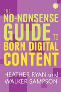 The No-Nonsense Guide to Born-Digital Content